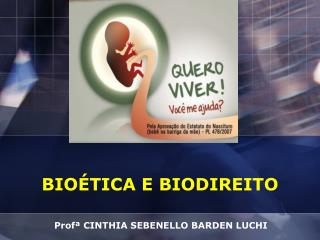 BIOÉTICA E BIODIREITO