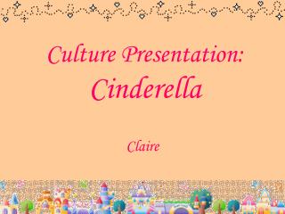 Culture Presentation: Cinderella