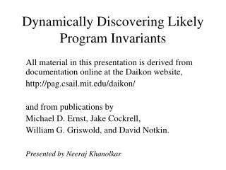 Dynamically Discovering Likely Program Invariants