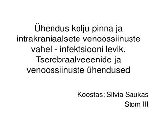 Koostas: Silvia Saukas Stom III