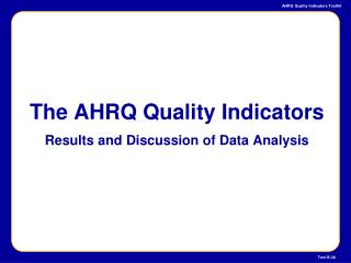 The AHRQ Quality Indicators Results and Discussion of Data Analysis