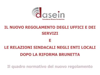 IL NUOVO REGOLAMENTO DEGLI UFFICI E DEI SERVIZI E LE RELAZIONI SINDACALI NEGLI ENTI LOCALI