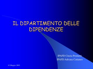 IL DIPARTIMENTO DELLE DIPENDENZE