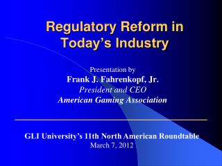 Regulatory Reform in Today’s Industry