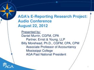 AGA’s E-Reporting Research Project: Audio Conference August 22, 2012