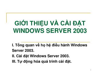 GIỚI THIỆU VÀ CÀI ĐẶT WINDOWS SERVER 2003