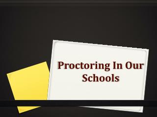 Proctoring In Our Schools