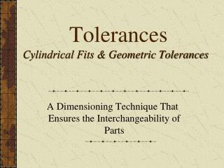 Tolerances Cylindrical Fits &amp; Geometric Tolerances