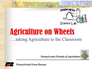 Agriculture on Wheels ….taking Agriculture to the Classroom