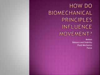 How do Biomechanical Principles Influence Movement?