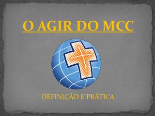 O AGIR DO MCC DEFINIÇÃO E PRÁTICA