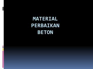 MATERIAL Perbaikan BETON