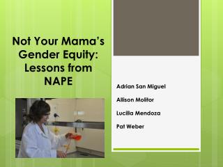 Not Your Mama’s Gender Equity: Lessons from NAPE