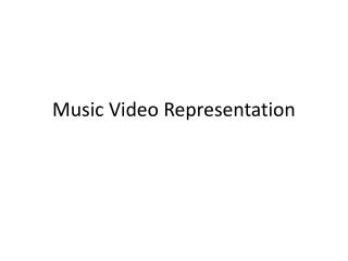 Music Video Representation