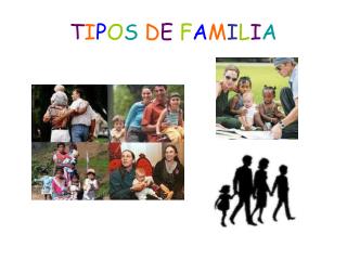 T I P O S D E F A M I L I A