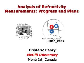 Analysis of Refractivity Measurements: Progress and Plans