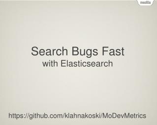 Search Bugs Fast with Elasticsearch