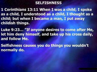 SELFISHNESS