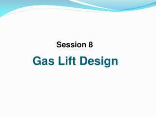 Gas Lift Design