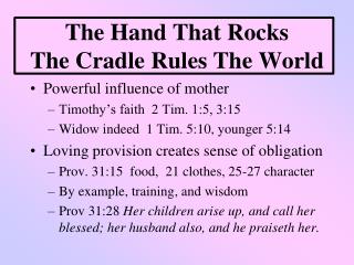 The Hand That Rocks The Cradle Rules The World