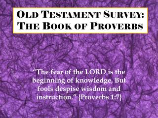 Old Testament Survey: The Book of Proverbs