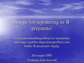 Gruppe for seponering av B-preparater