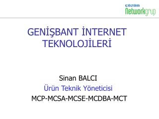 GENİŞBANT İNTERNET TEKNOLOJİLERİ