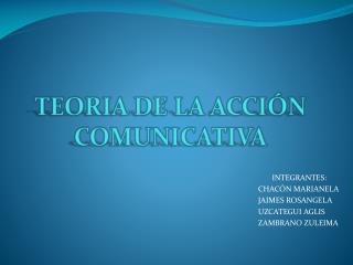 TEORIA DE LA ACCIÓN COMUNICATIVA
