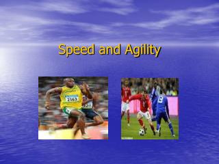 Speed and Agility