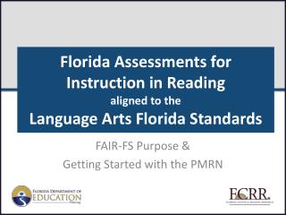 Florida Assessments for Instruction in Reading aligned to the Language Arts Florida Standards