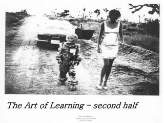 The Art of Learning – second half