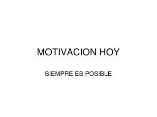 MOTIVACION HOY