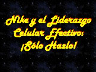 Nike y el Liderazgo Celular Efectivo: ¡Sólo Hazlo!