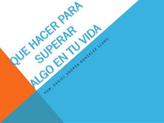 Por: Daniel Andrés González Llano