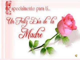 Dios le dio esa Bendición de ser Madre Feliz día M amita Te Amo… ♥ ♥