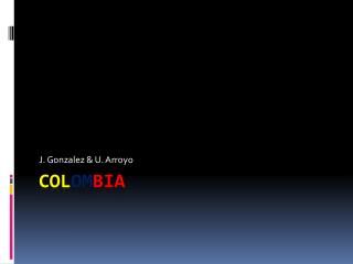 COL OM BIA