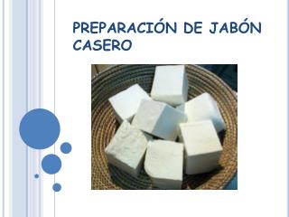 PREPARACIÓN DE JABÓN CASERO