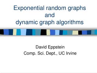 Exponential random graphs and dynamic graph algorithms
