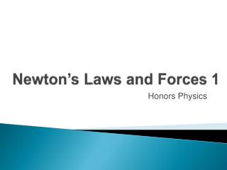Newton’s Laws and Forces 1
