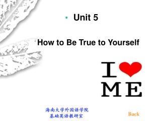 Unit 5 How to Be True to Yourself