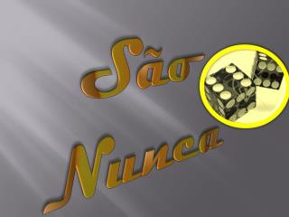 São Nunca