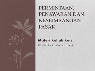 PERMINTAAN, PENAWARAN DAN KESEIMBANGAN PASAR