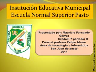 Institución Educativa Municipal Escuela Normal Superior Pasto