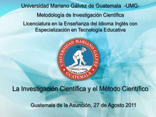 Universidad Mariano Gálvez de Guatemala -UMG-