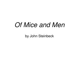 Of Mice and Men