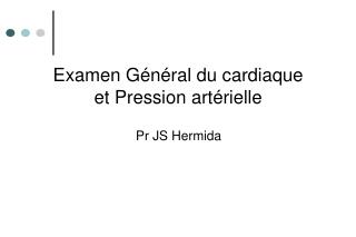 Examen Général du cardiaque et Pression artérielle