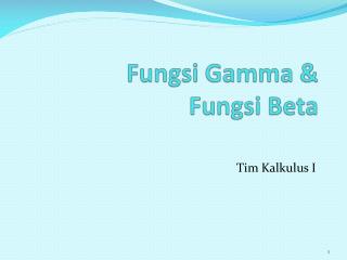 Fungsi Gamma &amp; Fungsi Beta