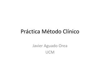 Práctica Método Clínico