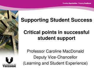 Supporting Student Success Critical points in successful student support