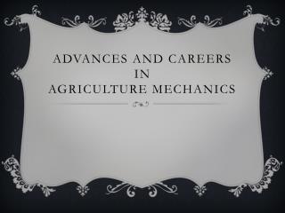 Advances and Careers in Agriculture Mechanics